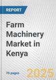 Farm Machinery Market in Kenya: Business Report 2025- Product Image