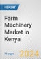Farm Machinery Market in Kenya: Business Report 2024 - Product Image