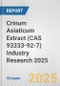 Crinum Asiaticum Extract (CAS 93333-92-7) Industry Research 2025: Global and Regional Market Trends 2019-2024 and Forecast to 2029 - Product Thumbnail Image