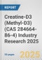 Creatine-D3 (Methyl-D3) (CAS 284664-86-4) Industry Research 2025: Global and Regional Market Trends 2019-2024 and Forecast to 2029 - Product Image