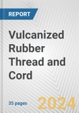 Vulcanized Rubber Thread and Cord: European Union Market Outlook 2023-2027- Product Image