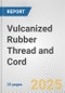 Vulcanized Rubber Thread and Cord: European Union Market Outlook 2023-2027 - Product Thumbnail Image