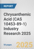 Chrysanthemic Acid (CAS 10453-89-1) Industry Research 2025: Global and Regional Market Trends 2019-2024 and Forecast to 2029- Product Image