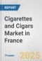 Cigarettes and Cigars Market in France: Business Report 2024 - Product Thumbnail Image