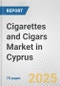 Cigarettes and Cigars Market in Cyprus: Business Report 2024 - Product Thumbnail Image