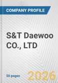 S&T Daewoo CO., LTD. Fundamental Company Report Including Financial, SWOT, Competitors and Industry Analysis- Product Image