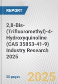 2,8-Bis-(Trifluoromethyl)-4-Hydroxyquinoline (CAS 35853-41-9) Industry Research 2025: Global and Regional Market Trends 2019-2024 and Forecast to 2029- Product Image