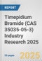 Timepidium Bromide (CAS 35035-05-3) Industry Research 2025: Global and Regional Market Trends 2019-2024 and Forecast to 2029 - Product Image