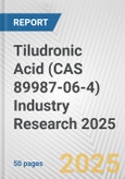 Tiludronic Acid (CAS 89987-06-4) Industry Research 2025: Global and Regional Market Trends 2019-2024 and Forecast to 2029- Product Image