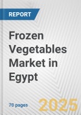 Frozen Vegetables Market in Egypt: Business Report 2024- Product Image