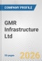 GMR Infrastructure Ltd. Fundamental Company Report Including Financial, SWOT, Competitors and Industry Analysis - Product Thumbnail Image