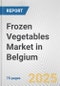 Frozen Vegetables Market in Belgium: Business Report 2025 - Product Thumbnail Image