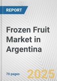 Frozen Fruit Market in Argentina: Business Report 2024- Product Image