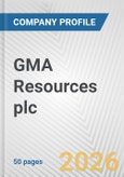 GMA Resources plc Fundamental Company Report Including Financial, SWOT, Competitors and Industry Analysis- Product Image