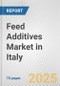 Feed Additives Market in Italy: Business Report 2025 - Product Thumbnail Image