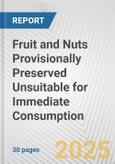 Fruit and Nuts Provisionally Preserved Unsuitable for Immediate Consumption: European Union Market Outlook 2023-2027- Product Image