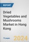 Dried Vegetables and Mushrooms Market in Hong Kong: Business Report 2024 - Product Thumbnail Image