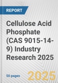 Cellulose Acid Phosphate (CAS 9015-14-9) Industry Research 2025: Global and Regional Market Trends 2019-2024 and Forecast to 2029- Product Image
