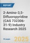 2-Amino-3,5-Difluoropyridine (CAS 732306-31-9) Industry Research 2025: Global and Regional Market Trends 2019-2024 and Forecast to 2029 - Product Thumbnail Image
