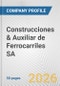 Construcciones & Auxiliar de Ferrocarriles SA Fundamental Company Report Including Financial, SWOT, Competitors and Industry Analysis - Product Thumbnail Image