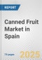 Canned Fruit Market in Spain: Business Report 2024 - Product Thumbnail Image