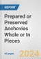 Prepared or Preserved Anchovies Whole or In Pieces: European Union Market Outlook 2023-2027 - Product Image
