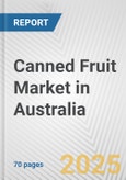 Canned Fruit Market in Australia: Business Report 2024- Product Image