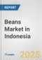 Beans Market in Indonesia: Business Report 2024 - Product Thumbnail Image