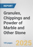 Granules, Chippings and Powder of Marble and Other Stone: European Union Market Outlook 2023-2027- Product Image