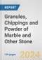 Granules, Chippings and Powder of Marble and Other Stone: European Union Market Outlook 2023-2027 - Product Image