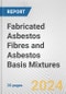 Fabricated Asbestos Fibres and Asbestos Basis Mixtures: European Union Market Outlook 2023-2027 - Product Thumbnail Image
