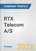 RTX Telecom A/S Fundamental Company Report Including Financial, SWOT, Competitors and Industry Analysis- Product Image