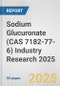 Sodium Glucuronate (CAS 7182-77-6) Industry Research 2025: Global and Regional Market Trends 2019-2024 and Forecast to 2029 - Product Thumbnail Image