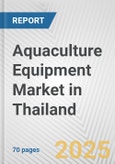 Aquaculture Equipment Market in Thailand: Business Report 2024- Product Image