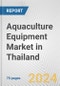Aquaculture Equipment Market in Thailand: Business Report 2024 - Product Thumbnail Image