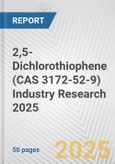 2,5-Dichlorothiophene (CAS 3172-52-9) Industry Research 2025: Global and Regional Market Trends 2019-2024 and Forecast to 2029- Product Image