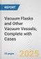 Vacuum Flasks and Other Vacuum Vessels, Complete with Cases: European Union Market Outlook 2023-2027 - Product Thumbnail Image