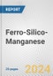 Ferro-Silico-Manganese: European Union Market Outlook 2023-2027 - Product Image