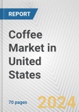 Coffee Market in United States: Business Report 2024- Product Image