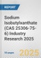 Sodium Isobutylxanthate (CAS 25306-75-6) Industry Research 2025: Global and Regional Market Trends 2019-2024 and Forecast to 2029 - Product Thumbnail Image