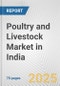 Poultry and Livestock Market in India: Business Report 2025 - Product Thumbnail Image
