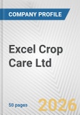 Excel Crop Care Ltd. Fundamental Company Report Including Financial, SWOT, Competitors and Industry Analysis- Product Image