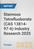 Stannous Tetrafluoborate (CAS 13814-97-6) Industry Research 2025: Global and Regional Market Trends 2019-2024 and Forecast to 2029- Product Image