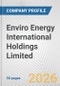 Enviro Energy International Holdings Limited Fundamental Company Report Including Financial, SWOT, Competitors and Industry Analysis - Product Thumbnail Image