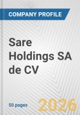 Sare Holdings SA de CV Fundamental Company Report Including Financial, SWOT, Competitors and Industry Analysis- Product Image