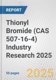 Thionyl Bromide (CAS 507-16-4) Industry Research 2025: Global and Regional Market Trends 2019-2024 and Forecast to 2029- Product Image