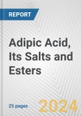 Adipic Acid, Its Salts and Esters: European Union Market Outlook 2023-2027- Product Image