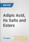 Adipic Acid, Its Salts and Esters: European Union Market Outlook 2023-2027 - Product Thumbnail Image