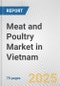 Meat and Poultry Market in Vietnam: Business Report 2025 - Product Thumbnail Image