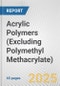 Acrylic Polymers (Excluding Polymethyl Methacrylate): European Union Market Outlook 2023-2027 - Product Image